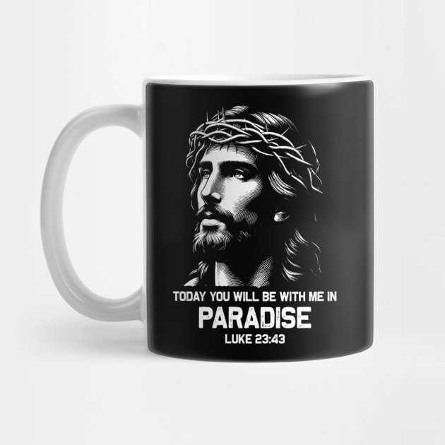 Luke 23:43 Today You Will Be With Me In Paradise by Plushism